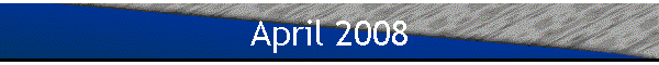 April 2008