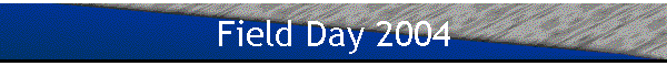 Field Day 2004
