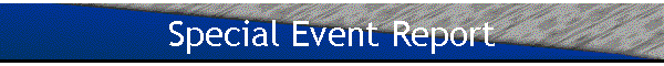 Special Event Report